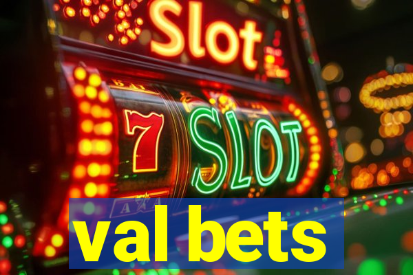 val bets