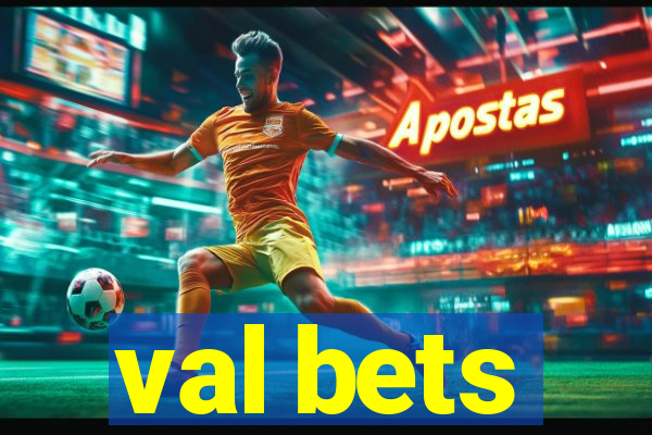 val bets