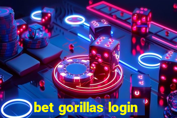 bet gorillas login