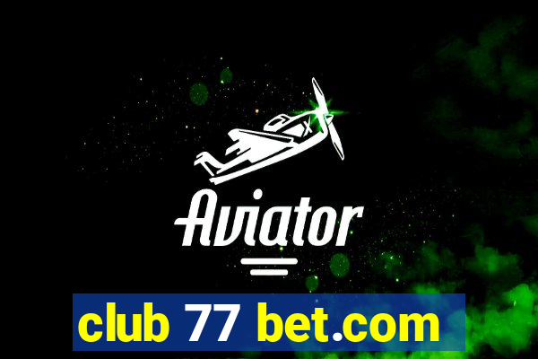 club 77 bet.com