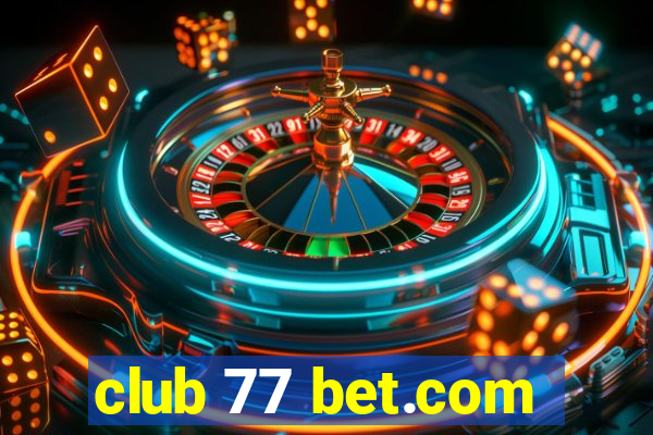 club 77 bet.com