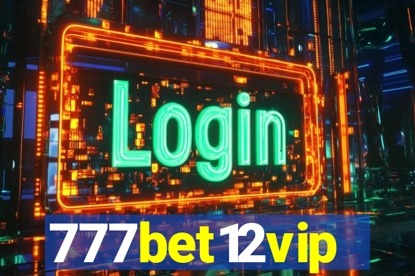 777bet12vip