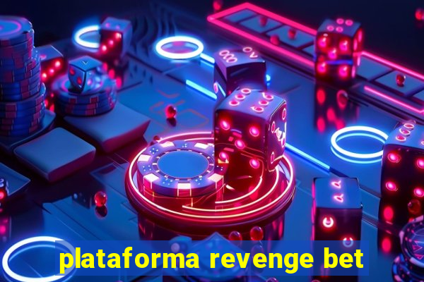 plataforma revenge bet