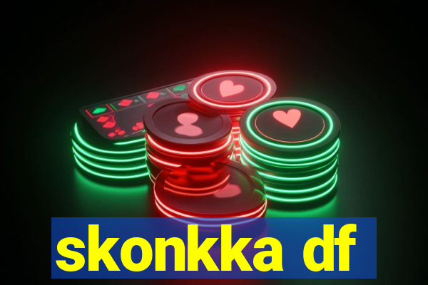 skonkka df