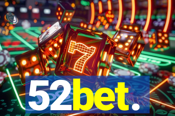 52bet.