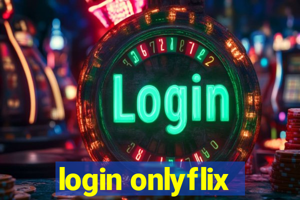 login onlyflix