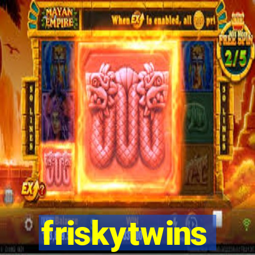 friskytwins