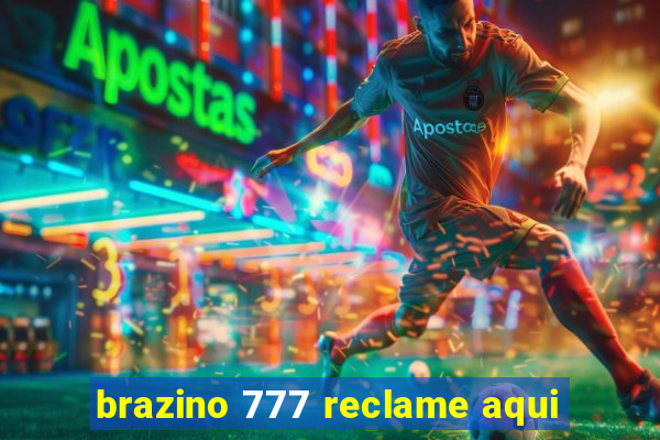 brazino 777 reclame aqui