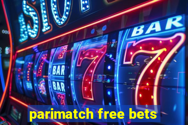 parimatch free bets