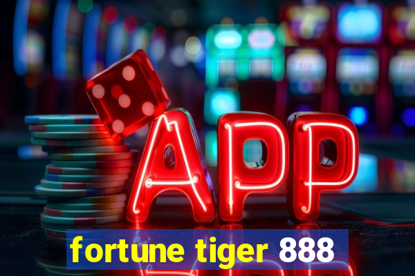 fortune tiger 888