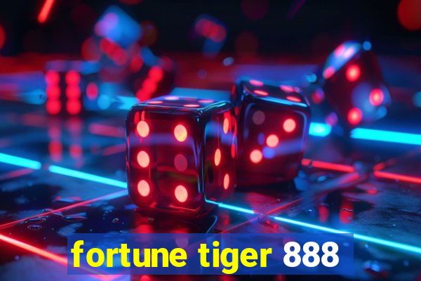 fortune tiger 888