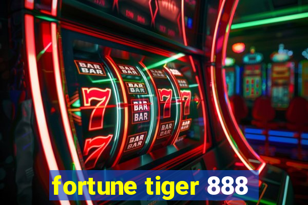 fortune tiger 888