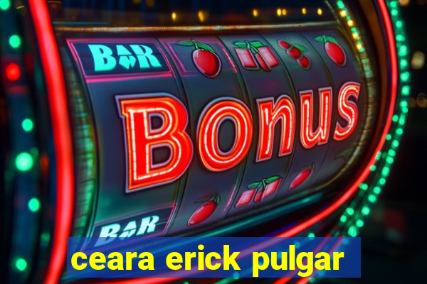 ceara erick pulgar