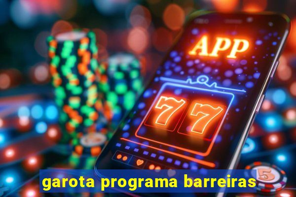 garota programa barreiras