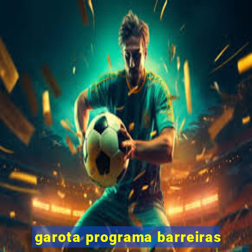 garota programa barreiras