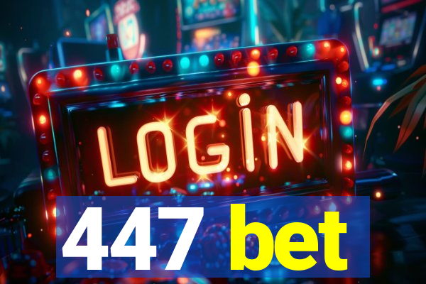 447 bet