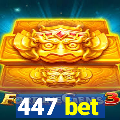 447 bet