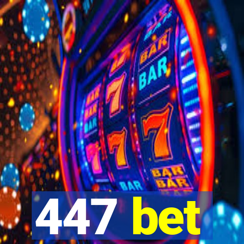 447 bet