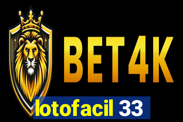 lotofacil 33