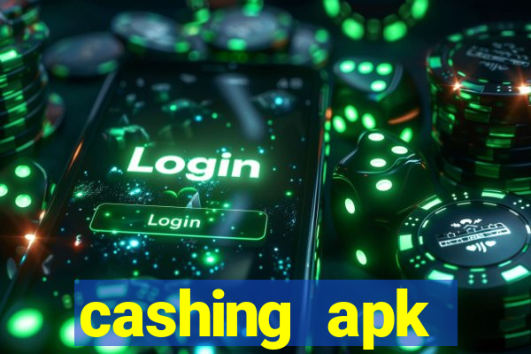 cashing apk dinheiro infinito