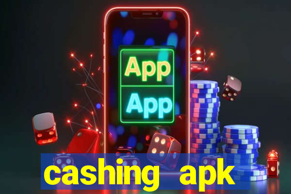 cashing apk dinheiro infinito