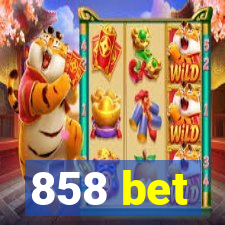 858 bet