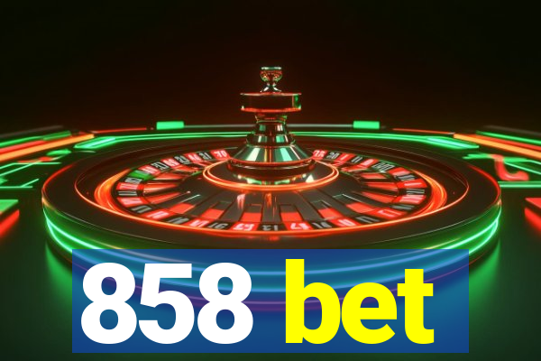 858 bet