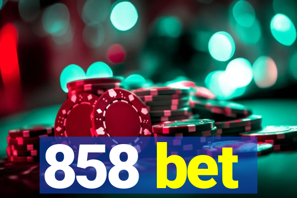 858 bet