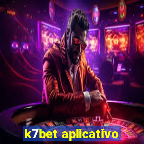 k7bet aplicativo