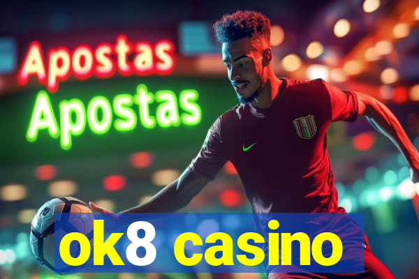 ok8 casino