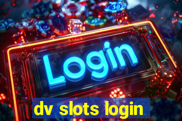 dv slots login