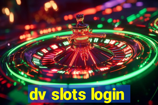 dv slots login