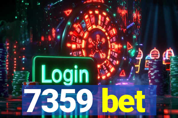 7359 bet