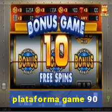 plataforma game 90