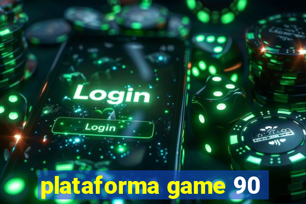 plataforma game 90