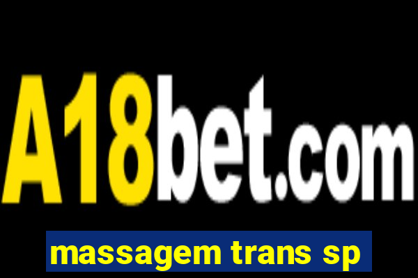 massagem trans sp