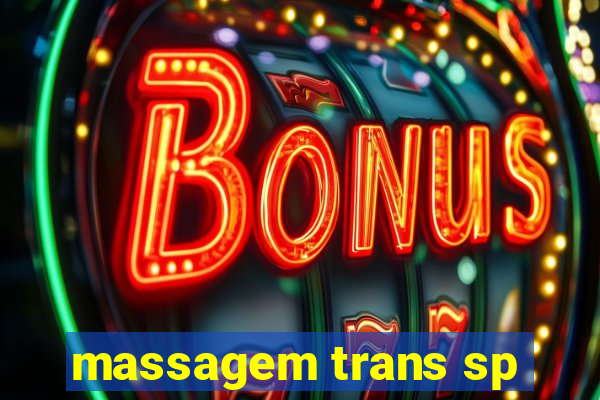 massagem trans sp