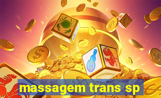 massagem trans sp