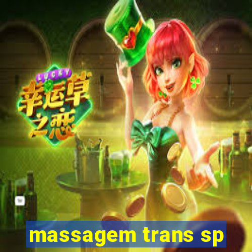 massagem trans sp