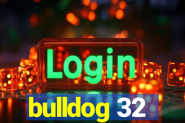 bulldog 32