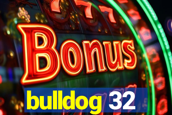 bulldog 32