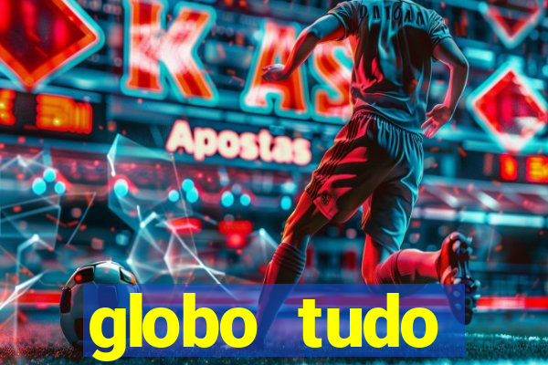 globo tudo absolutamente sobre esporte