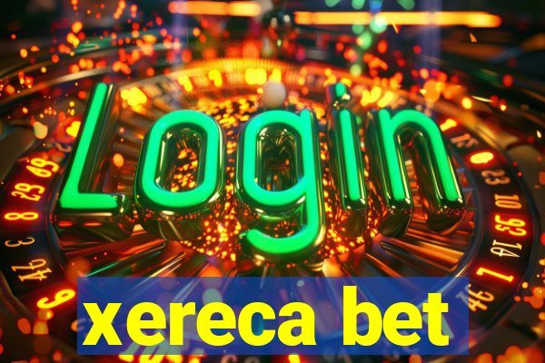 xereca bet