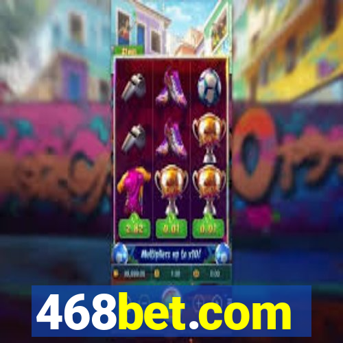 468bet.com