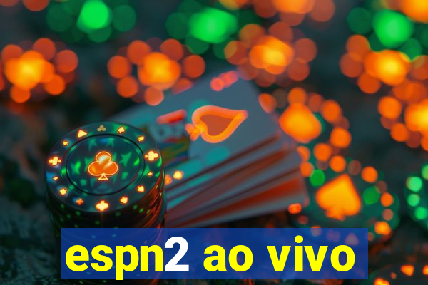 espn2 ao vivo