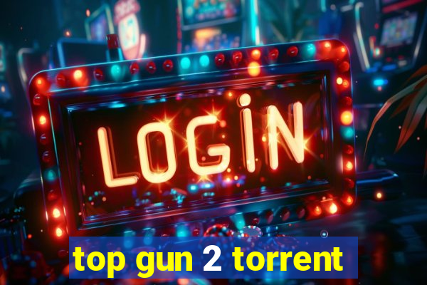 top gun 2 torrent