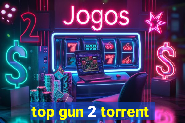 top gun 2 torrent