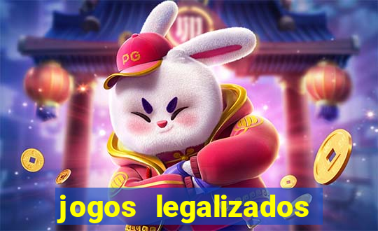 jogos legalizados no brasil