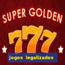 jogos legalizados no brasil