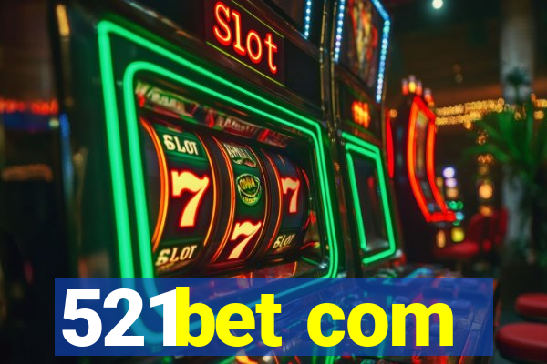 521bet com